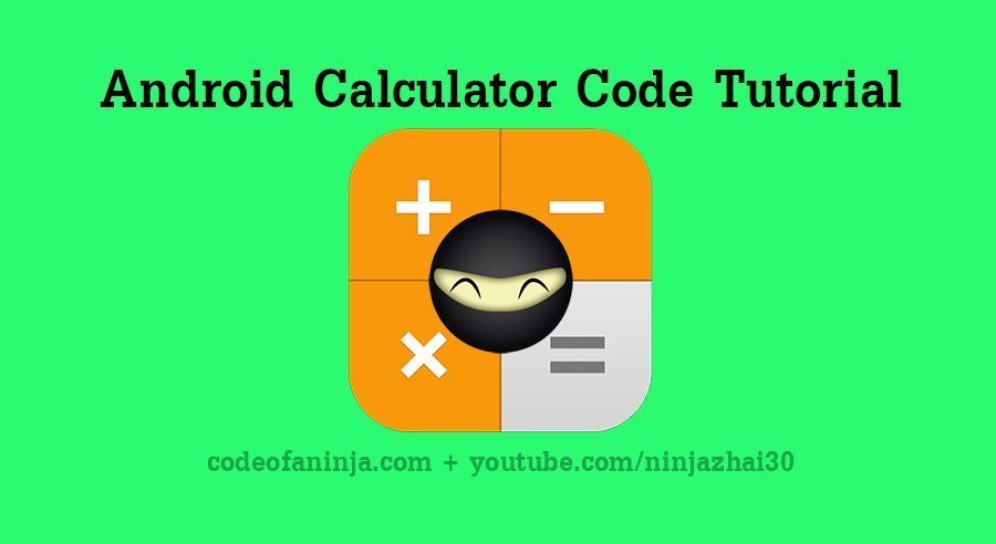 Android Calculator Tutorial and Source Code Example